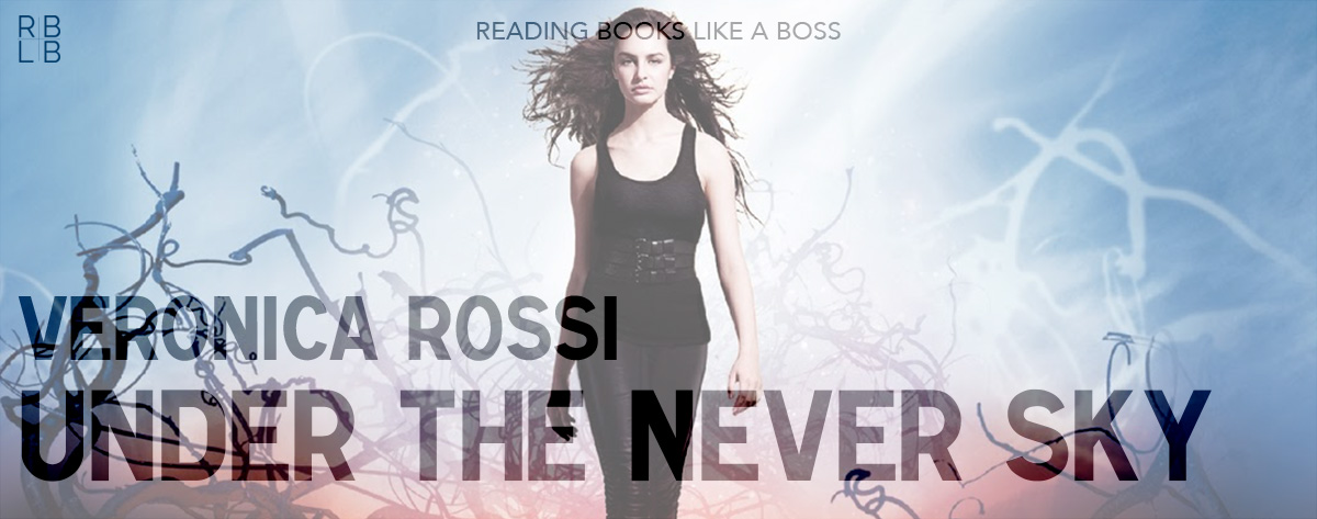 Book Review – Under the Never Sky by Veronica Rossi