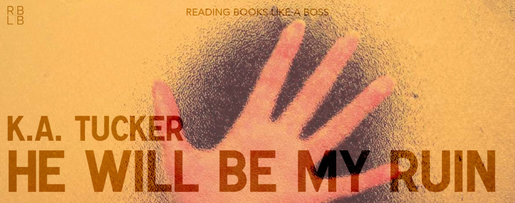 Review - He Will Be My Ruin by K.A. Tucker