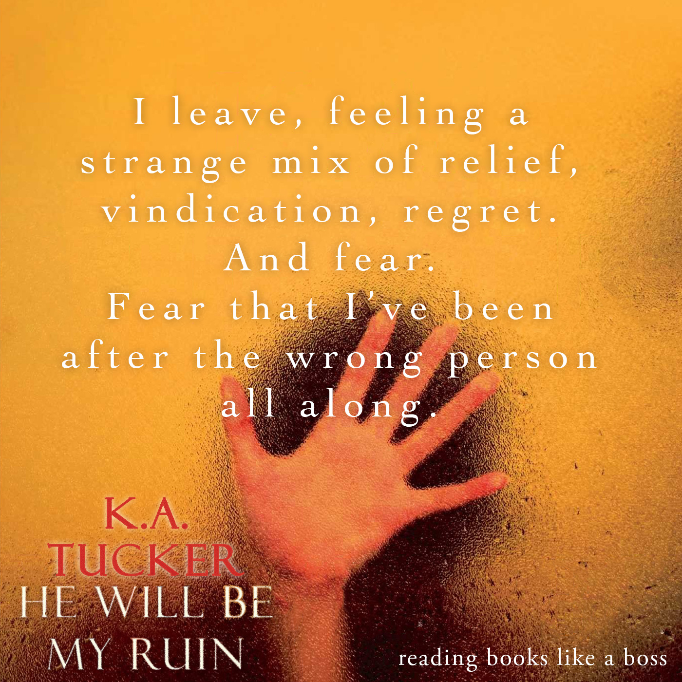 He Will Be My Ruin by K.A. Tucker