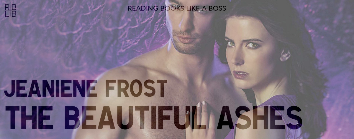 Book Review – The Beautiful Ashes by Jeaniene Frost