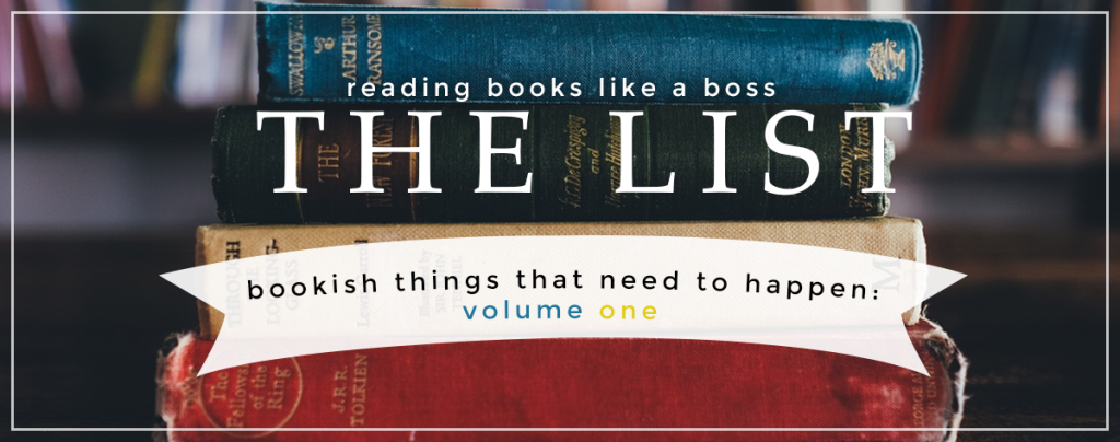 The List - Bookish Things That Need to Happen