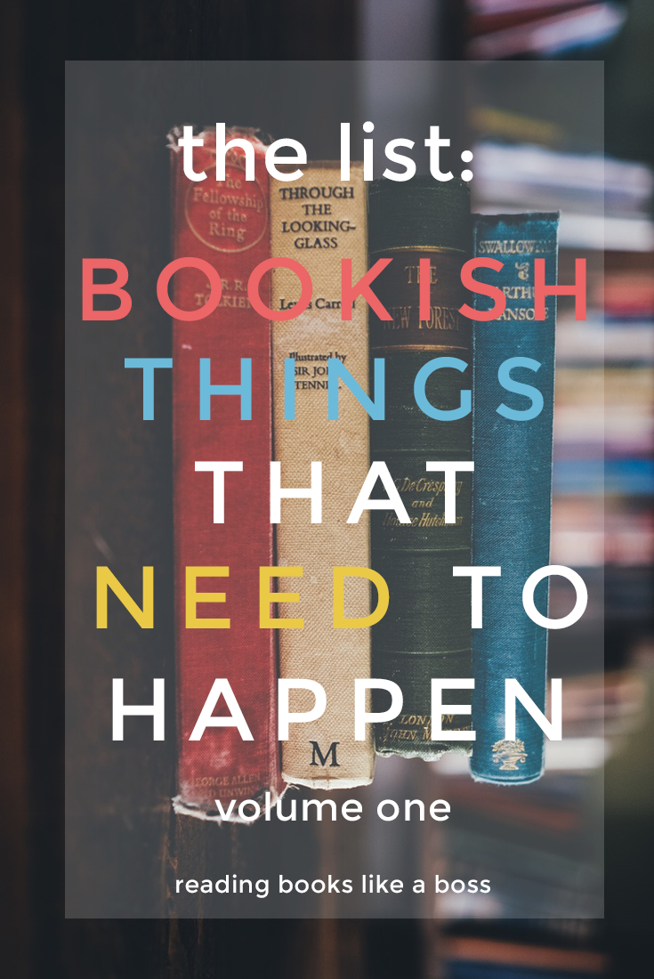 The List - Bookish Things That Need to Happen