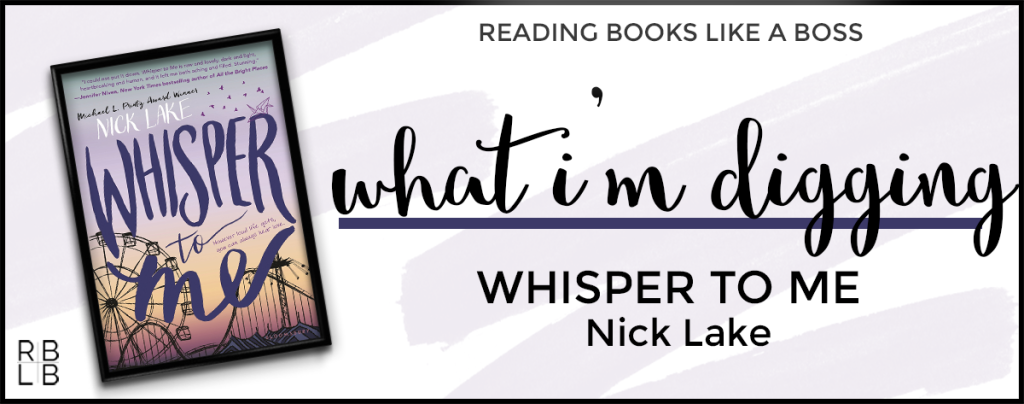 What I'm Digging - Whisper to Me by Nick Lake