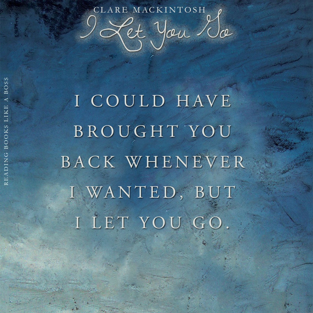 I Let You Go by Clare Mackintosh