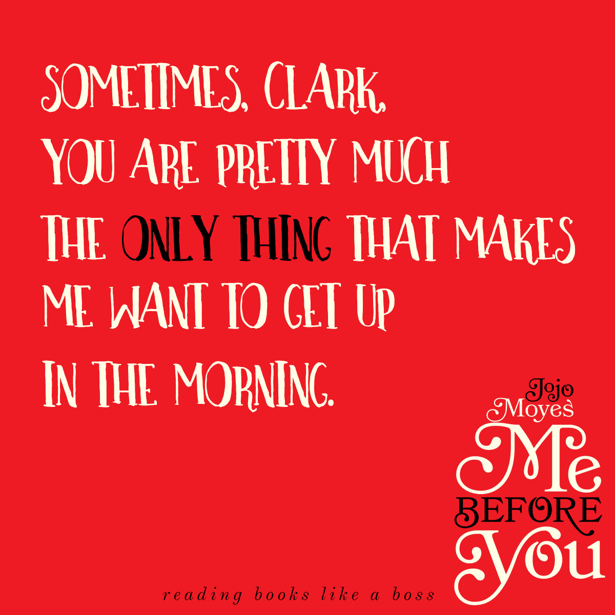 Me Before You by Jojo Moyes