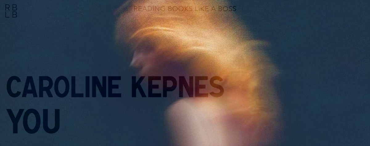 Audiobook Review – You by Caroline Kepnes