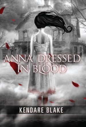 Book Review – Anna Dressed in Blood by Kendare Blake