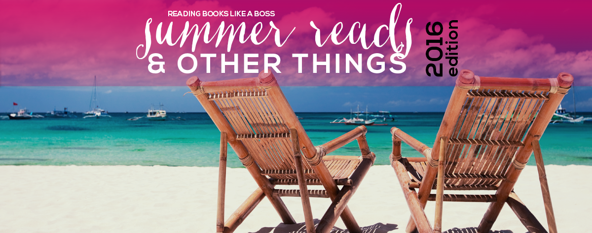Summer Reads and Other Things: Summer 2016 Edition