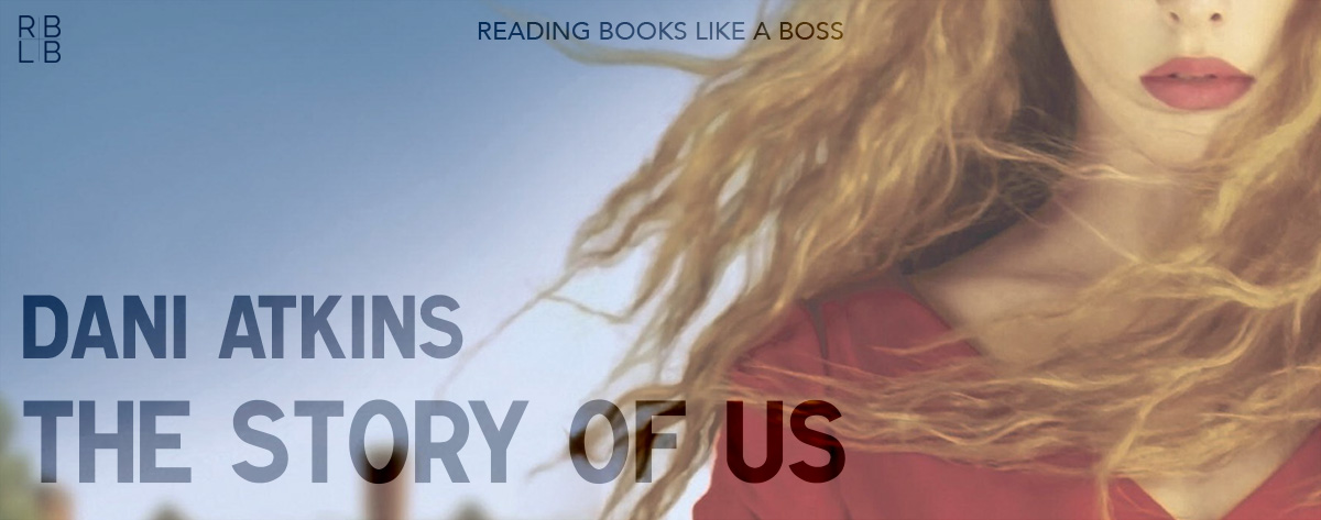 Book Review – The Story of Us by Dani Atkins