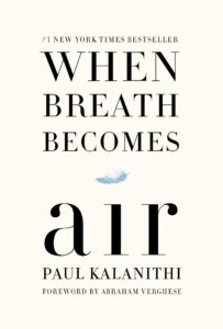 When Breath Becomes by Paul Kalanithi