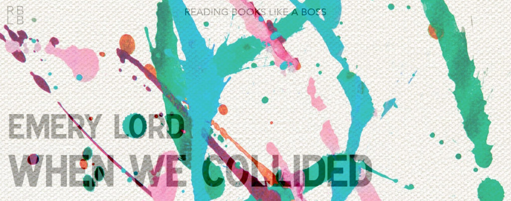 Review - When We Collided by Emery Lord