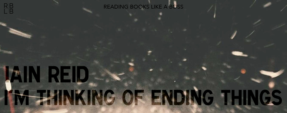 Book Review – I’m Thinking of Ending Things by Iain Reid