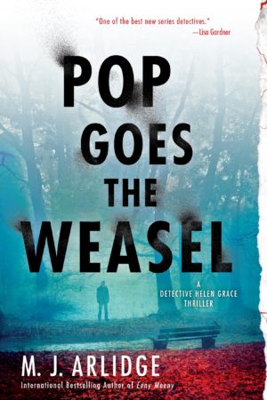 Book Review – Pop Goes the Weasel by M.J. Arlidge