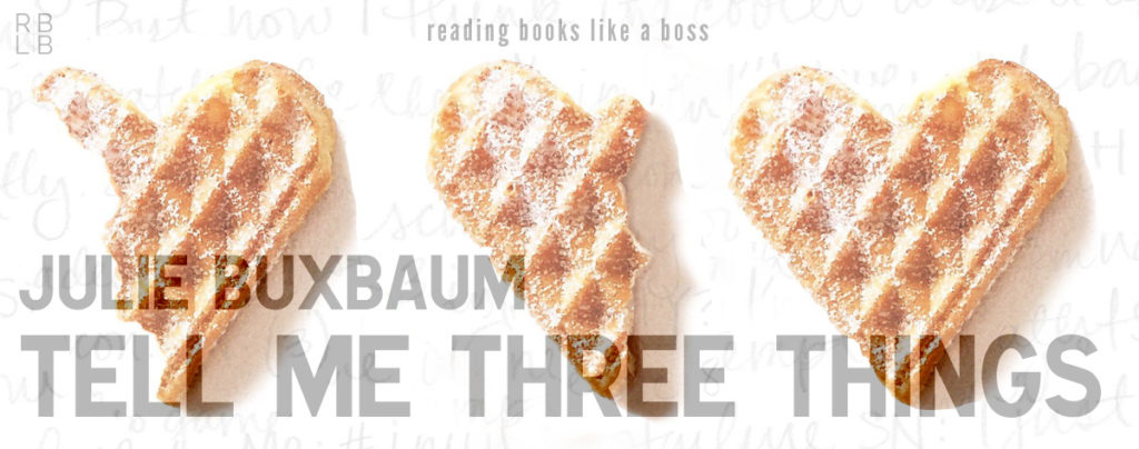 Review - Tell Me Three Things by Julie Buxbaum