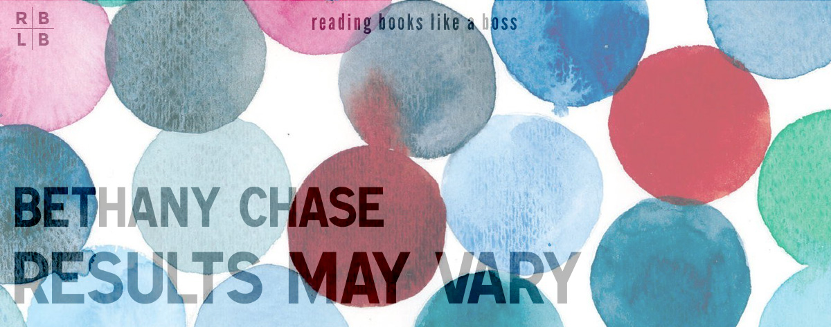 Book Review – Results May Vary by Bethany Chase