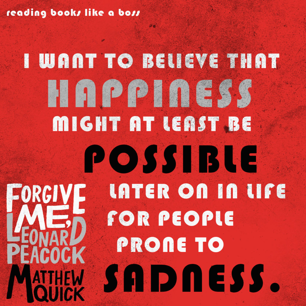 Forgive Me, Leonard Peacock by Matthew Quick Forgive Me, Leonard Peacock by Matthew Quick