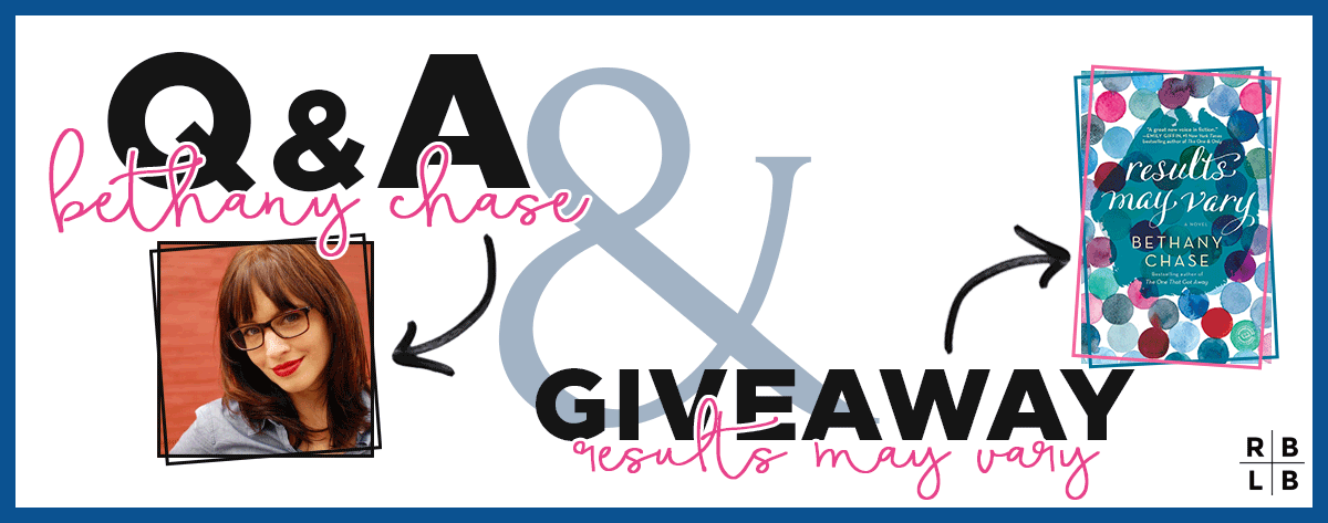 Q&A + Giveaway – Results May Vary by Bethany Chase