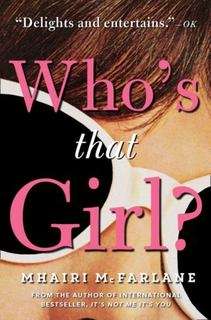 Book Review – Who’s That Girl by Mhairi McFarlane