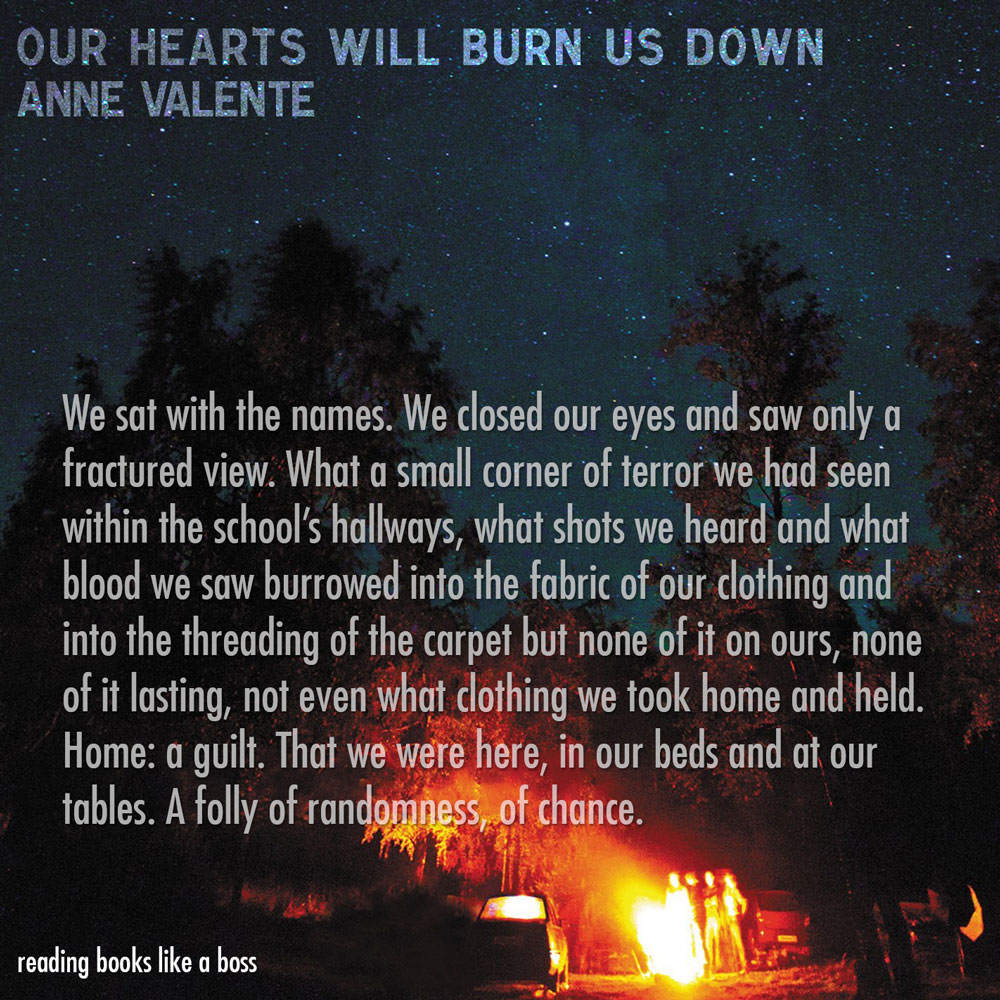 Book Review Our Hearts Will Burn Us Down By Anne Valente