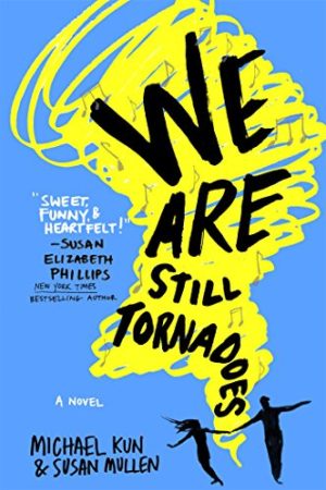 Book Review – We Are Still Tornadoes by Michael Kun and Susan Mullen