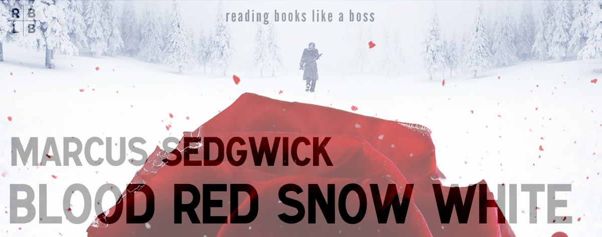 Book Review – Blood Red Snow White by Marcus Sedgwick