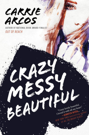 Book Review – Crazy Messy Beautiful by Carrie Arcos