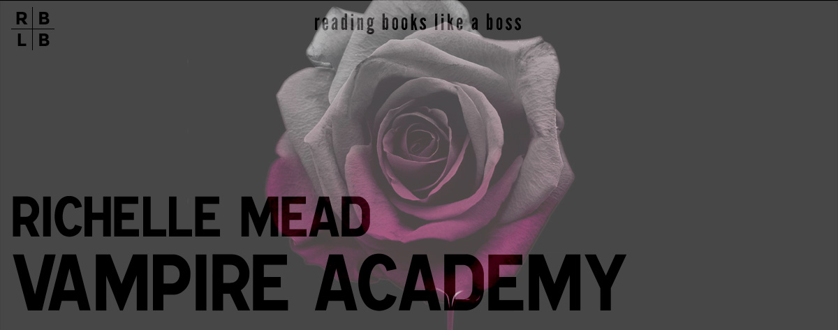 Book Review – Vampire Academy by Richelle Mead