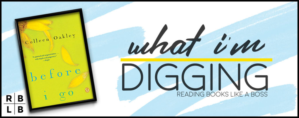 What I'm Digging: Before I Go by Colleen Oakley