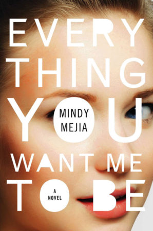 Book Review – Everything You Want Me To Be by Mindy Mejia