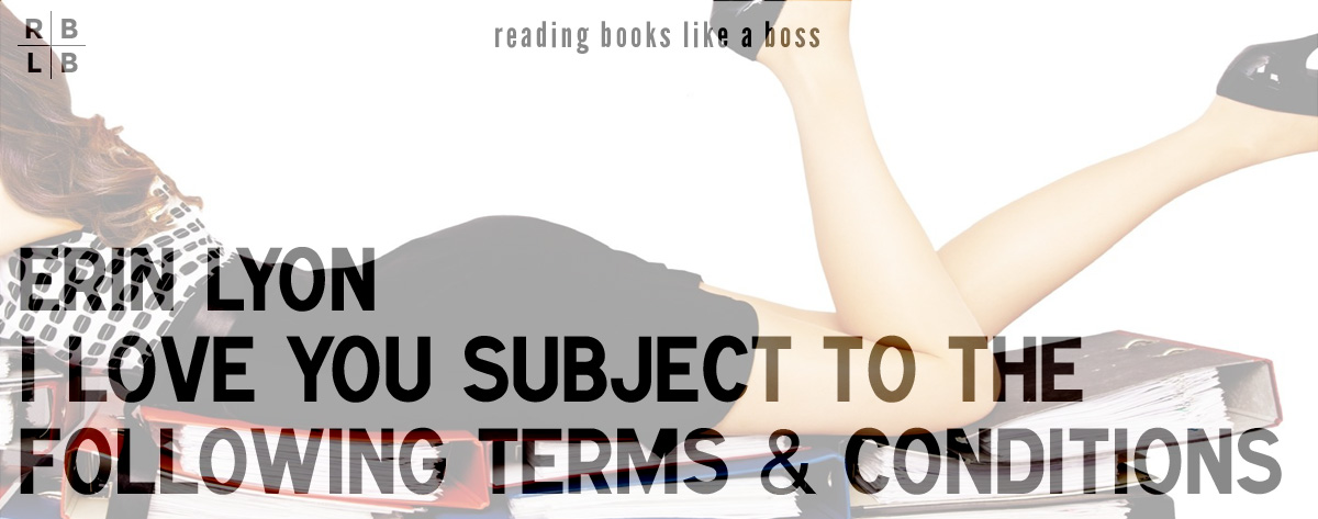 Book Review – I Love You Subject to the Following Terms and Conditions by Erin Lyon