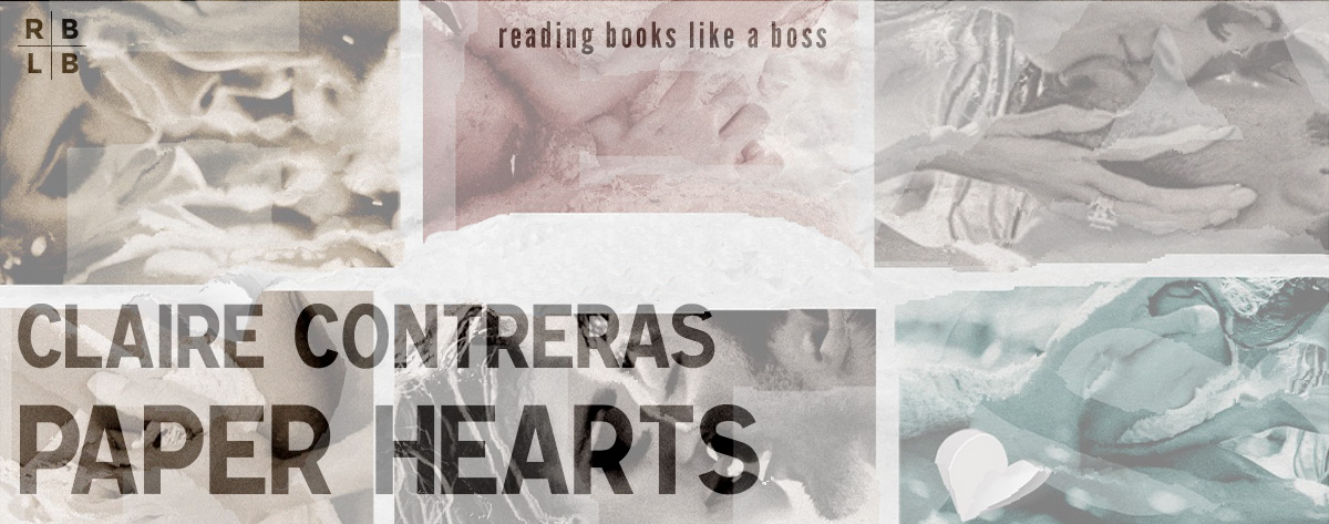 paper hearts by claire contreras