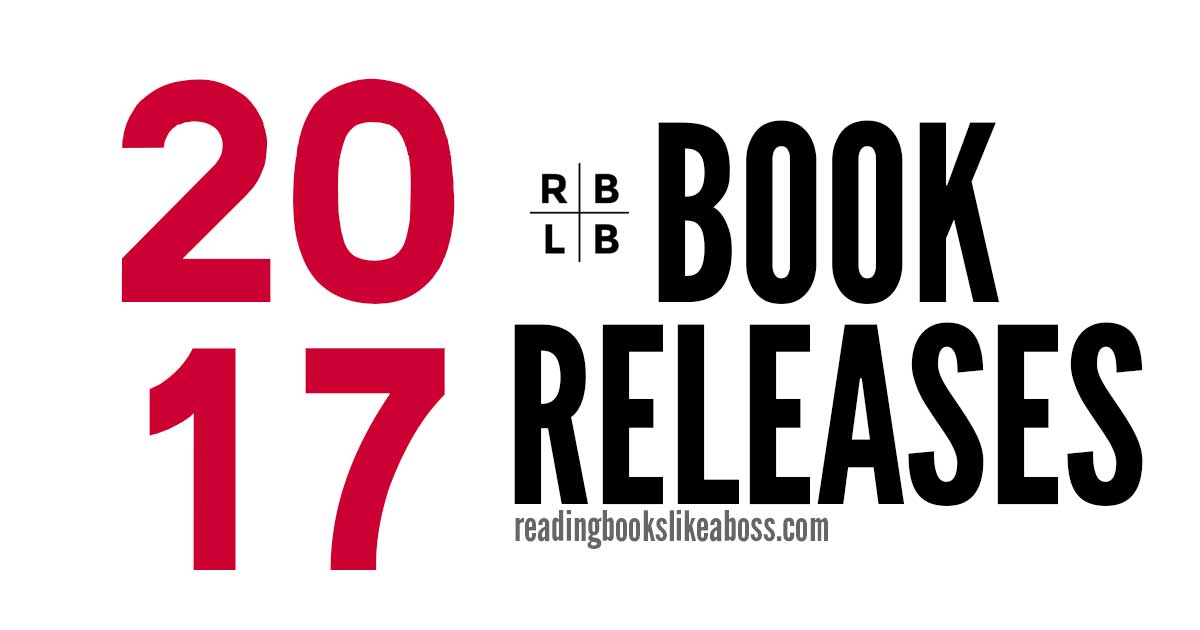 1200px x 630px - 2017 Book Releases - Reading Books Like a Boss