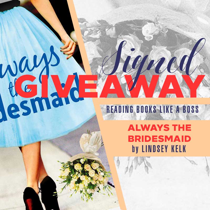 Signed Giveaway - Always the Bridesmaid by Lindsey Kelk