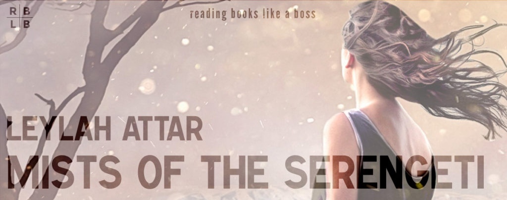 Review - Mists of the Serengeti by Leylah Attar | Reading Books Like a Boss