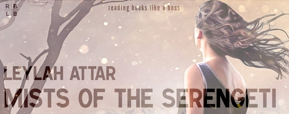 Book Review – Mists of the Serengeti by Leylah Attar