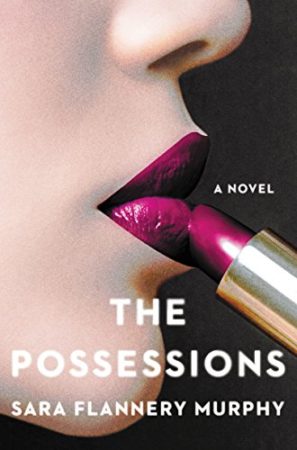 Book Review – The Possessions by Sara Flannery Murphy