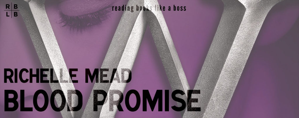 Review - Blood Promise by Richelle Mead