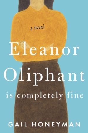 Book Review – Eleanor Oliphant is Completely Fine by Gail Honeyman