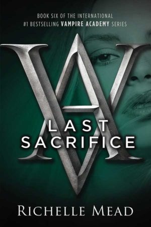 Book Review – Last Sacrifice by Richelle Mead