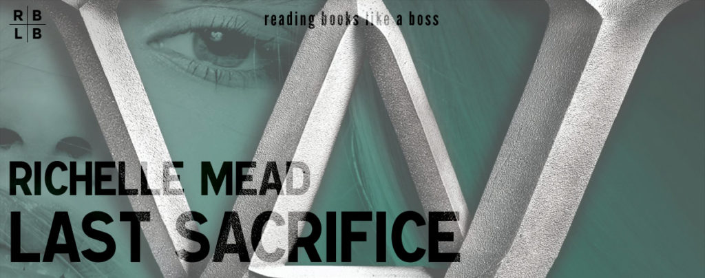 Review - Last Sacrifice by Richelle Mead