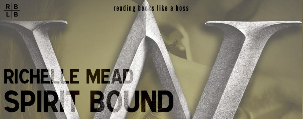 Review - Spirit Bound by Richelle Mead