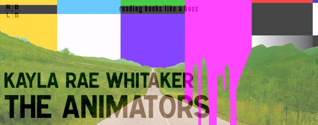 Review - The Animators by Kayla Rae Whitaker
