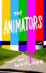 Cover - The Animators by Kayla Rae Whitaker
