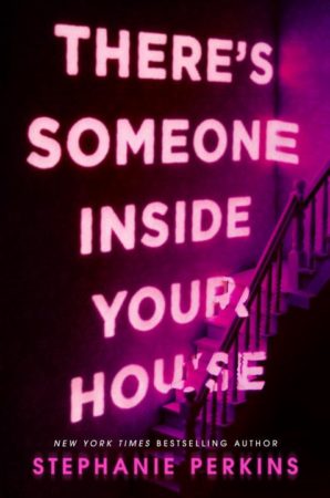 Book Review – There’s Someone Inside Your House by Stephanie Perkins