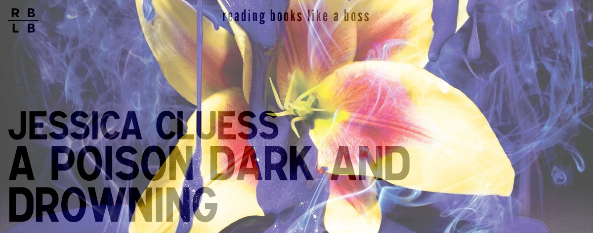 Book Review – A Poison Dark and Drowning by Jessica Cluess
