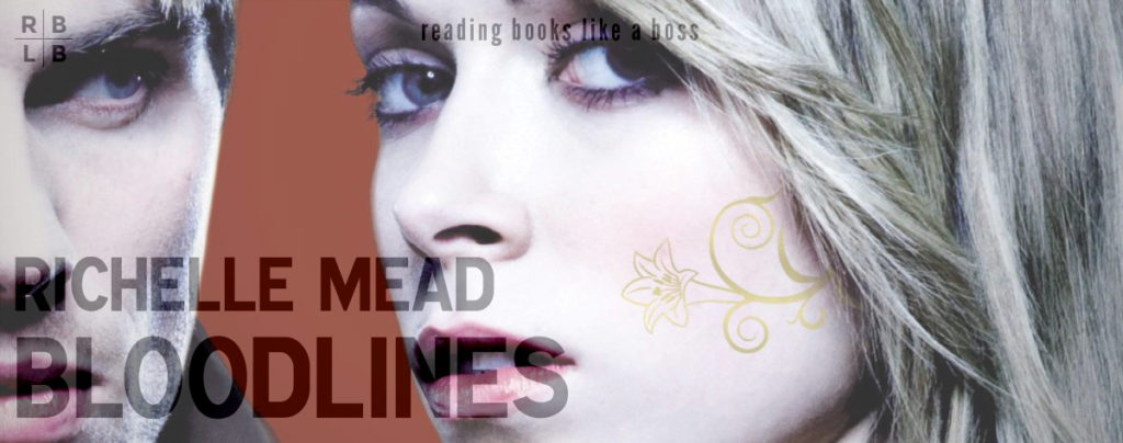 Review - Bloodlines by Richelle Mead
