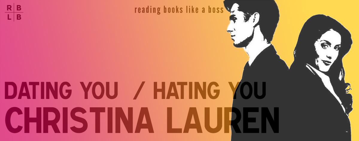 dating you hating you by christina lauren