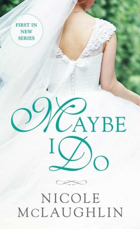 Review – Maybe I Do by Nicole McLaughlin