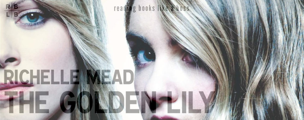 Cover - The Golden Lily by Richelle Mead