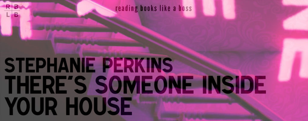 Review - There's Someone Inside Your House by Stephanie Perkins